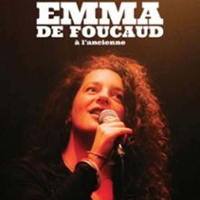 Emma de Foucaud, A l'Ancienne