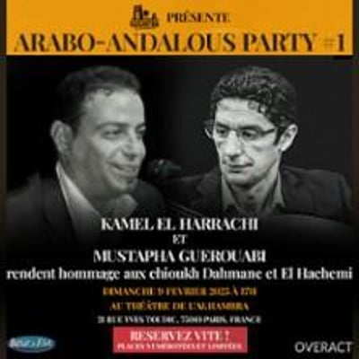 Kamel El Harrachi + Mustapha Guerouabi : Arabo-Andalous Party #1