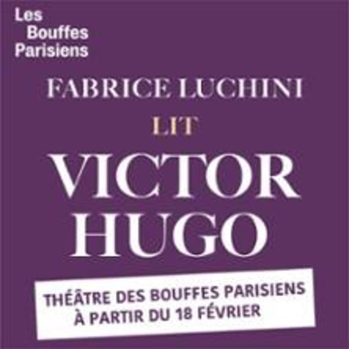 Fabrice Luchini Lit Victor Hugo