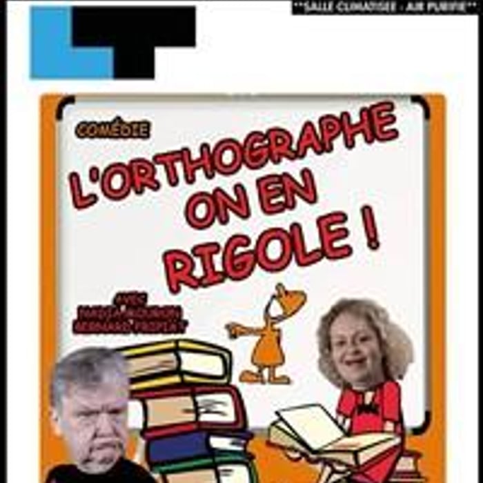 L'orthographe, on en rigole !