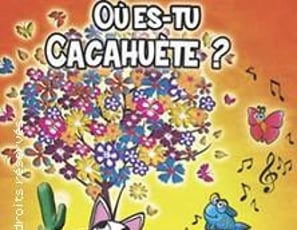 Où es-tu cacahuète ?