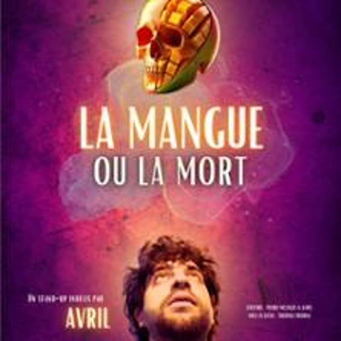 Avril, La Mangue ou la Mort