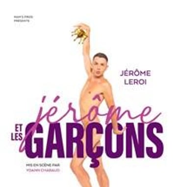 Jérôme Leroi dans Jérôme et les garçons