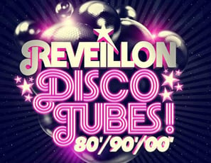 Réveillon Disco Tubes' 80' 90' 00'