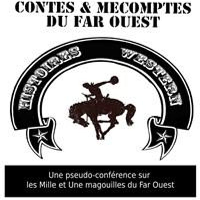 Contes et mécomptes du Far Ouest