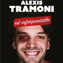 Alexis Tramoni est infréquentable