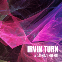 Samedi Soir avec Irvin Turn