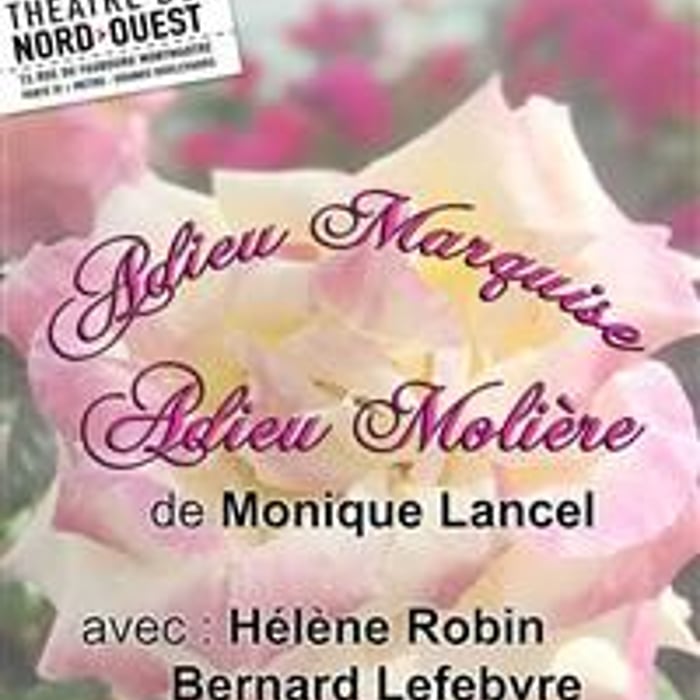 Adieu Marquise, Adieu Molière