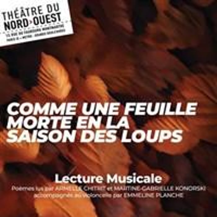 Comme une feuille morte en la saison des loups, lecture musicale