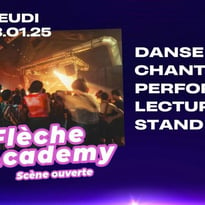 Flèche Academy : Scène Ouverte