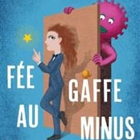 Fée gaffe au minus