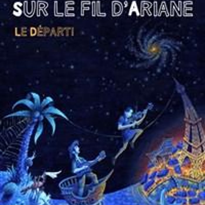 Sur le Fil d'Ariane : Le départ !