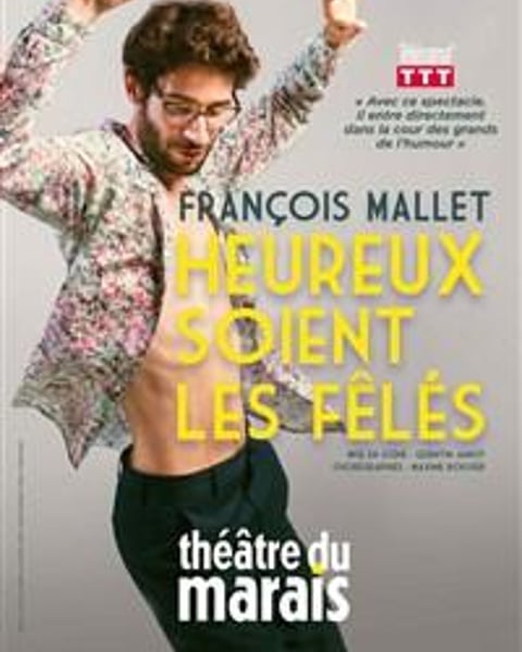 François Mallet dans Heureux soient les fêlés