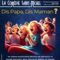 Dis Papa, Dis Maman ?