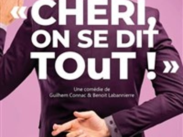 Chéri, on se dit tout !