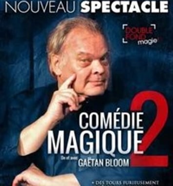 Gaëtan Bloom dans Comédie Magique 2