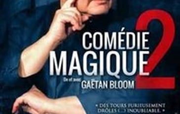 Gaëtan Bloom dans Comédie Magique 2