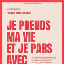 Pauline Maisonneuve dans Je prends ma vie et je pars avec