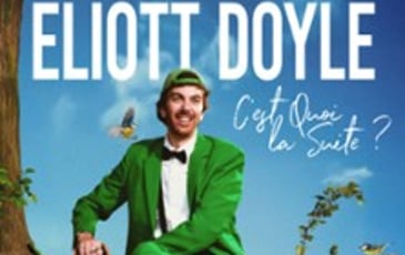 Eliott Doyle, C'est Quoi la Suite ?