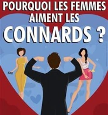 Pourquoi les femmes aiment les connards ?