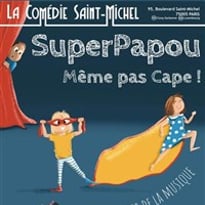 SuperPapou même pas cape