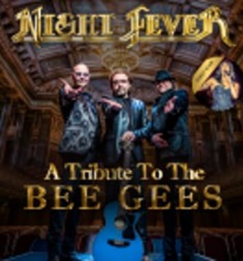 Night Fever, A Tribute to The Bee Gees