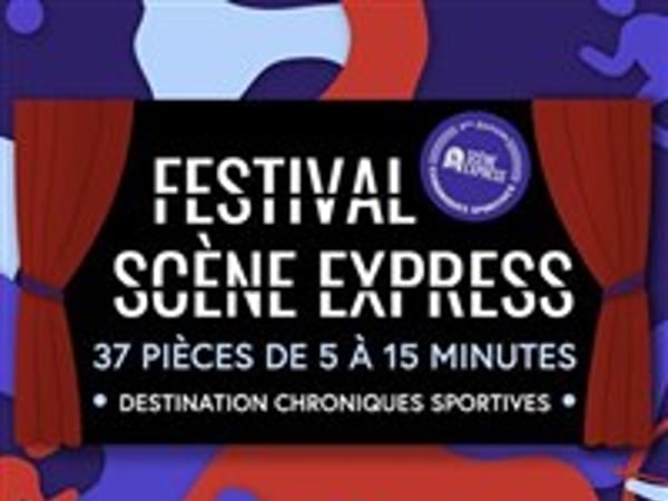 Festival Scène Express