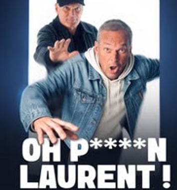 Laurent Baffie, Oh Putain Laurent !!