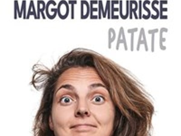 Margot Demeurisse dans Patate