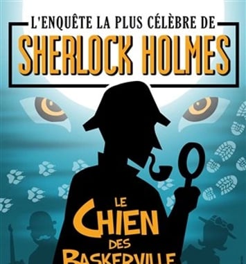 Sherlock Holmes, le chien des Baskerville au Grand Point Virgule