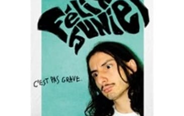 Félix Junier : C'est pas grave
