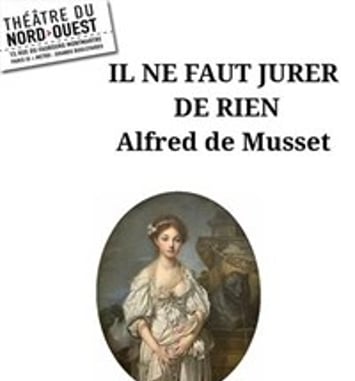 Il ne faut jurer de rien