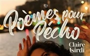 Claire Isirdi dans Poèmes pour pécho