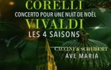 Concerto pour une Nuit de Noël de Corelli, Ave Maria de Caccini & Schubert