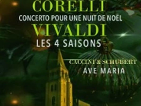 Concerto pour une Nuit de Noël de Corelli, Ave Maria de Caccini & Schubert