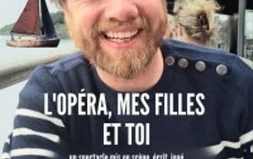 L'Opéra, mes filles et toi