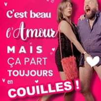 C'est Beau l'Amour, Mais ça part Toujours en Couilles !