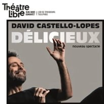 David Castello-Lopes, Délicieux