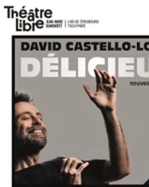 David Castello-Lopes, Délicieux