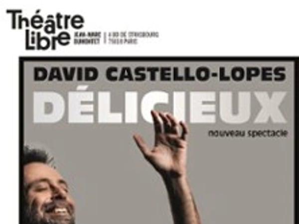 David Castello-Lopes, Délicieux