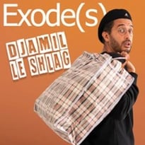 Djamil Le Shlag, Exode(s)