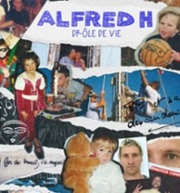 Alfred H, Drôle de Vie