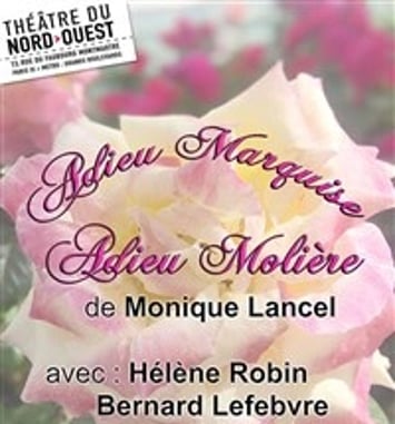 Adieu Marquise, Adieu Molière