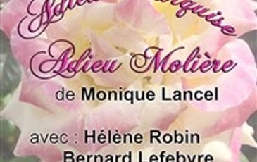 Adieu Marquise, Adieu Molière