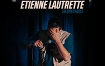 Etienne Lautrette en Spectacle