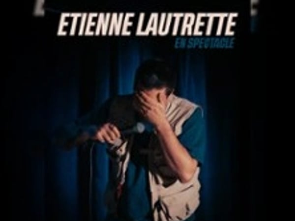 Etienne Lautrette en Spectacle