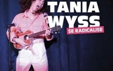 Tania Wyss se radicalise