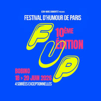 Festival d'humour de Paris, FUP