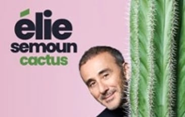 Elie Semoun, Cactus
