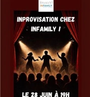 Improvisation chez Infamily